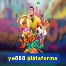 ye888 plataforma